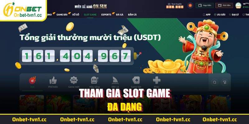 Tham gia Slot Game đa dạng​​
